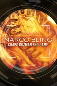 National Geographic Investigates - Narco Bling: Chapo Guzman End Game series tv