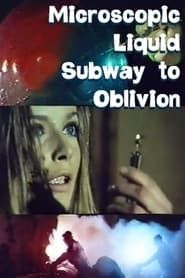 Image Microscopic Liquid Subway to Oblivion 1970