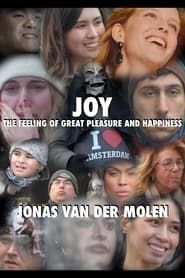 JOY: THE FEELING OF GREAT PLEASURE AND HAPPINESS series tv