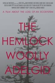 watch The Hemlock Woolly Adelgid: A Film About the Loss of an Ecosystem