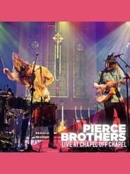 Image Pierce Brothers - Live at Chapel Off Chapel