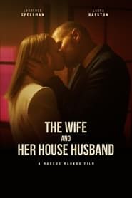 The Wife and Her House Husband series tv