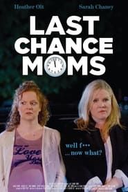 Last Chance Moms series tv