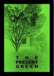 The Present Green series tv