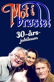Mot i brøstet – 30th Anniversary series tv