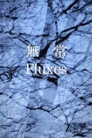 FLUXES series tv