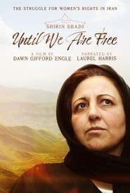 Shirin Ebadi: Until We Are Free series tv
