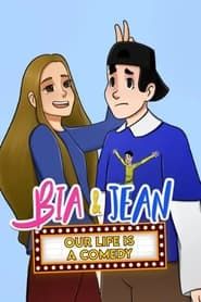 Bia and Jean - Our Life is a Comedy series tv