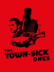 The Town-Sick Ones series tv