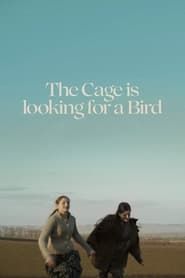 Image The Cage is Looking for a Bird 2023