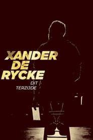 Xander De Rycke: Dit Terzijde series tv