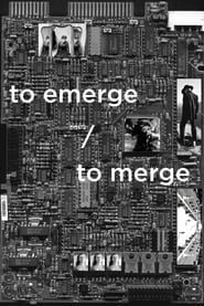 to emerge / to merge series tv
