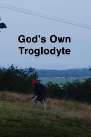 God's Own Troglodyte series tv