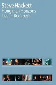Steve Hackett: Hungarian Horizons - Live in Budapest ()