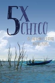 5 Times Chico: The San Francisco River and His People series tv