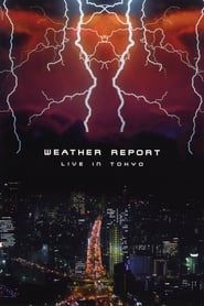 Weather Report Live In Tokyo series tv