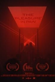 The Pleasure in Pain 2022 streaming
