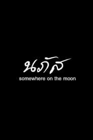 Somewhere on the Moon series tv