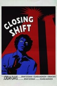 Closing Shift series tv
