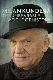watch Milan Kundera : odyssée des illusions trahies