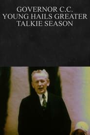 Governor C.C. Young Hails Greater Talkie Season (1930)