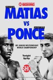 watch Subriel Matias vs. Jeremias Ponce