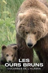 watch Les Ours bruns, colosses de l’Alaska