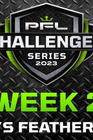 PFL Challenger Series 2023: Week 2/Women's Featherweights series tv