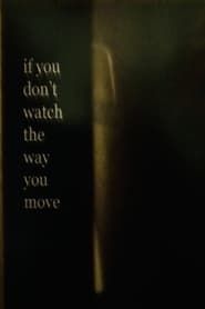 Image If You Don’t Watch the Way You Move