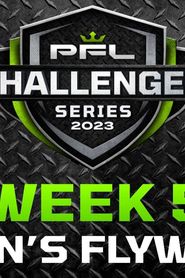 PFL Challenger Series 2023: Week 5/Women's Flyweights series tv