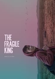 The Fragile King (2023)