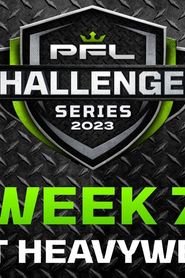 PFL Challenger Series 2023: Week 7/Light Heavyweights series tv