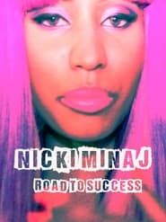 Nicki Minaj - Road To Success series tv