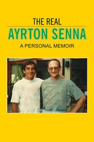 watch The Real Ayrton Senna: A Personal Memoir