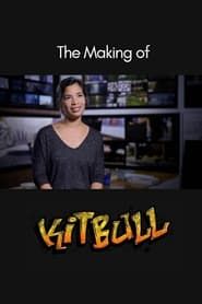 watch The Making of Kitbull