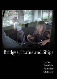 Image Bridges, Trains and Ships