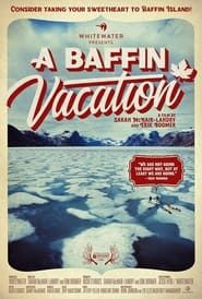 A Baffin Vacation series tv