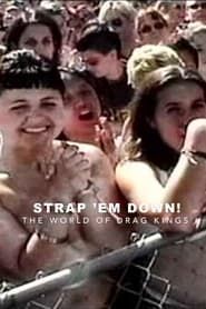Strap ‘Em Down! The World of Drag Kings (2004)