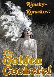 watch Rimsky-Korsakov: The Golden Cockerel