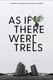As If There Were Trees series tv