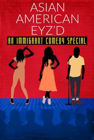 Image Asian American Eyz'd: An Immigrant Comedy Special 2021