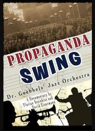 Propaganda Swing - Dr. Goebbels' Jazz Orchestra series tv