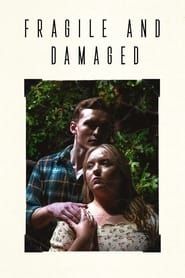 Fragile and Damaged 2023 streaming