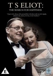 T. S. Eliot: The Search for Happiness series tv