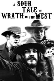 A Sour Tale Of Wrath In The West series tv