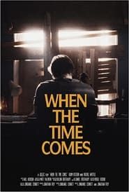 When the Time Comes (2022)