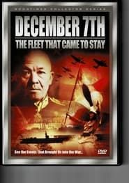 Affiche de December 7th / The Fleet That Came To Stay