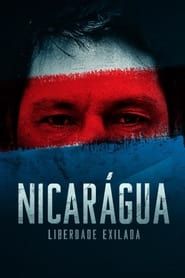 Nicarágua: Liberdade Exilada series tv