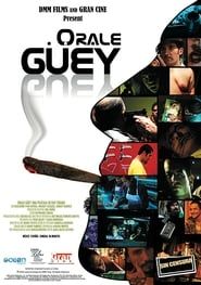 Orale Guey (2008)