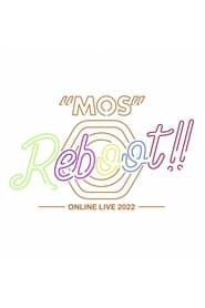 MOS 1st収録LIVE「Reboot!!」